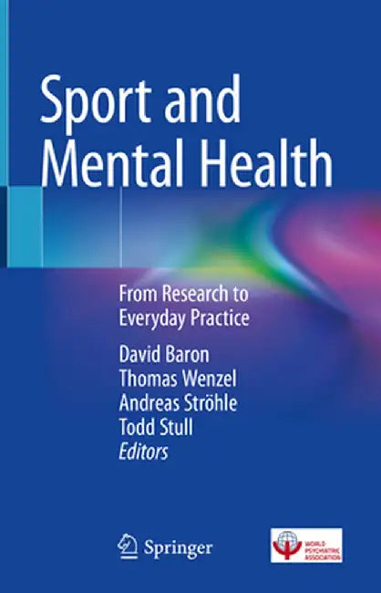 Sport and Mental Health: From Research to Everyday Practice by David Baron