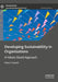 Developing Sustainability in Organizations: A Values-Based Approach by Marco Tavanti