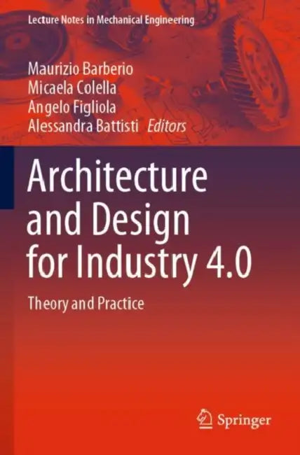 Architecture and Design for Industry 4.0: Theory and Practice by Alessandra Battisti