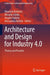 Architecture and Design for Industry 4.0: Theory and Practice by Alessandra Battisti