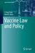 Vaccine Law and Policy by Y. Tony Yang