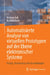 Automatisierte Analyse Von Virtuellen Prototypen Auf Der Ebene Elektronischer Systeme: Design, Verständnis Und Anwendungen by Mehran Goli