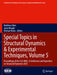 Special Topics in Structural Dynamics & Experimental Techniques, Volume 5: Proceedings of the 41st Imac, a Conference and Exposition on Structural Dyn by Matthew Allen