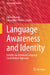 Language Awareness and Identity: Insights Via Dominant Language Constellation Approach by Larissa Aronin