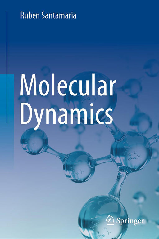 Molecular Dynamics by Ruben Santamaria