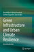 Green Infrastructure and Urban Climate Resilience: An Introduction by Keerththana Kumareswaran