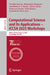 Computational Science and Its Applications - Iccsa 2023 Workshops: Athens, Greece, July 3-6, 2023, Proceedings, Part VII by Osvaldo Gervasi
