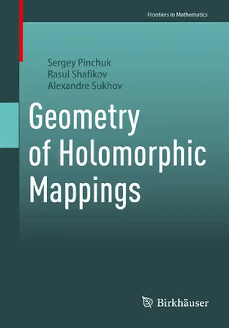 Geometry of Holomorphic Mappings by Sergey Pinchuk
