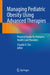 Managing Pediatric Obesity Using Advanced Therapies: Practical Guide for Pediatric Health Care Providers by Claudia K. Fox