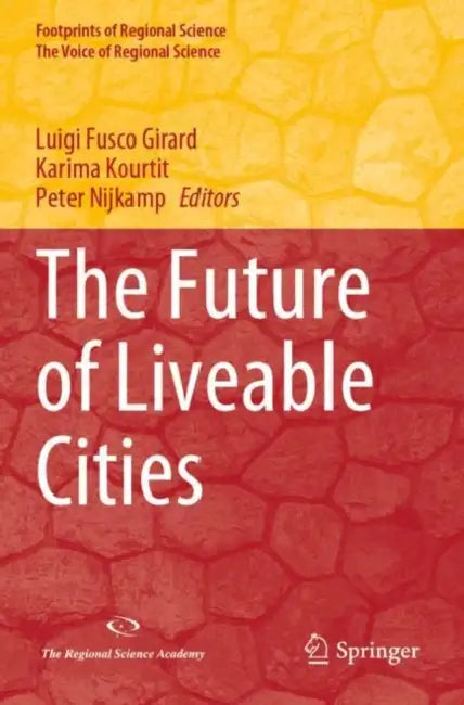 The Future of Liveable Cities by Luigi Fusco Girard