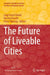 The Future of Liveable Cities by Luigi Fusco Girard