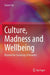 Culture, Madness and Wellbeing: Beyond the Sociology of Insanity by Jason Lee