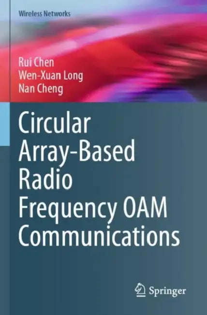 Circular Array-Based Radio Frequency OAM Communica by Rui Chen