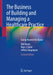 The Business of Building and Managing a Healthcare Practice: Going Beyond the Basics by Neil Baum