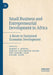 Small Business and Entrepreneurial Development in Africa: A Route to Sustained Economic Development by Robert E. Hinson