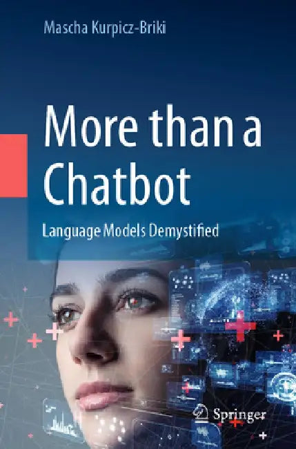 More Than a Chatbot: Language Models Demystified by Mascha Kurpicz-Briki