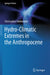 Hydro-Climatic Extremes in the Anthropocene by Christopher Ndehedehe