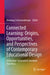 Connected Learning: Origins, Opportunities, and Perspectives of Contemporary Educational Design: A Machine-Generated Literature Overview by Henning Schoenenberger