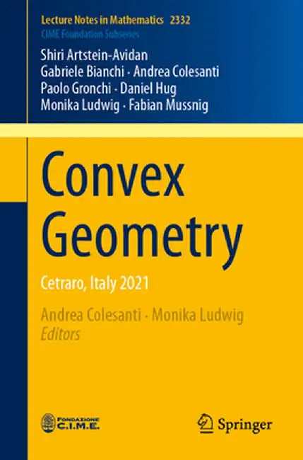 Convex Geometry: Cetraro, Italy 2021 by Shiri Artstein-Avidan