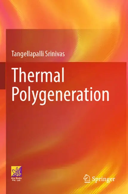 Thermal Polygeneration by Tangellapalli Srinivas