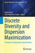 Discrete Diversity and Dispersion Maximization: A Tutorial on Metaheuristic Optimization by Rafael Martí