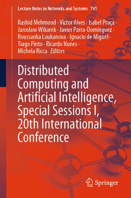 Distributed Computing and Artificial Intelligence, Special Sessions I, 20th International Conference by Rashid Mehmood