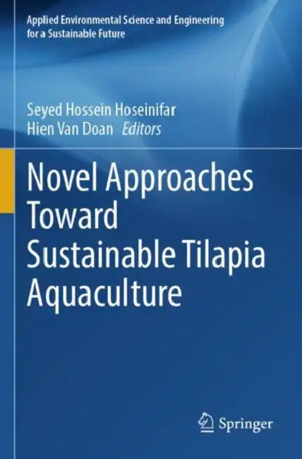 Novel Approaches Toward Sustainable Tilapia Aquacu by Seyed Hossein Hoseinifar