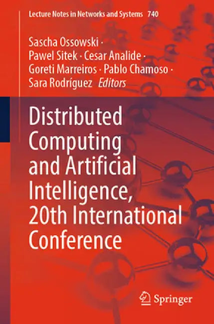 Distributed Computing and Artificial Intelligence, 20th International Conference by Sascha Ossowski