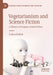 Vegetarianism and Science Fiction: A History of Utopian Animal Ethics by Joshua Bulleid