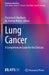 Lung Cancer: A Comprehensive Guide for the Clinician by Christina R. Macrosty