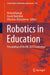 Robotics in Education: Proceedings of the Rie 2023 Conference by Richard Balogh