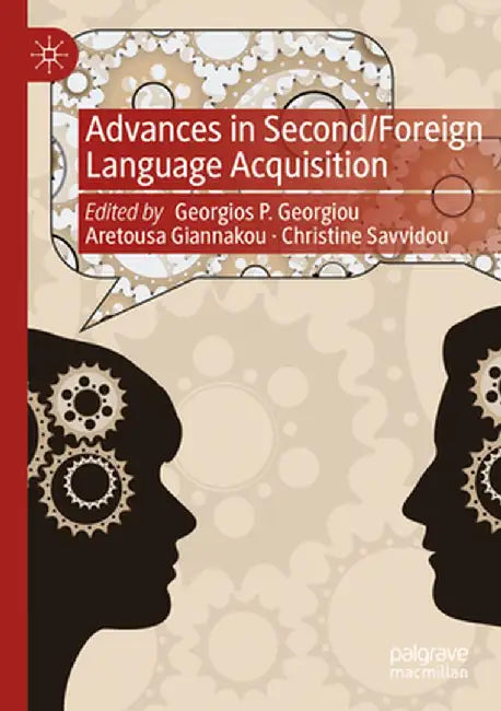 Advances in Second/Foreign Language Acquisition by Georgios P. Georgiou