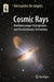 Cosmic Rays: Multimessenger Astrophysics and Revolutionary Astronomy by Alessandro de Angelis