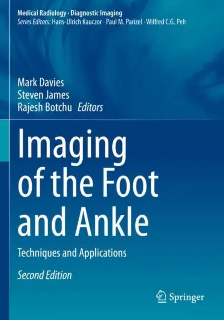Imaging of the Foot and Ankle: Techniques and Applications by Mark Davies