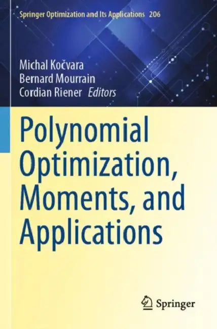 Polynomial Optimization, Moments, and Applications by Michal Kočvara