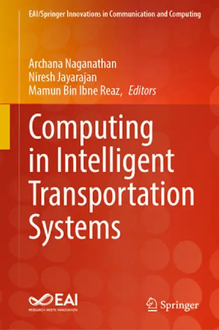 Computing in Intelligent Transportation Systems by Archana Naganathan