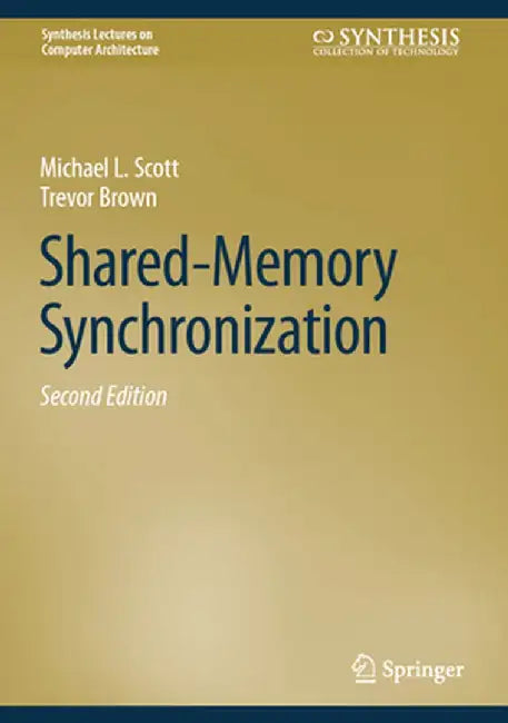 Shared-Memory Synchronization by Michael L. Scott