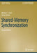 Shared-Memory Synchronization by Michael L. Scott