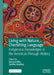 Living with Nature, Cherishing Language: Indigenous Knowledges in the Americas Through History by Justyna Olko