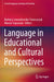 Language in Educational and Cultural Perspectives by Barbara Lewandowska-Tomaszczyk
