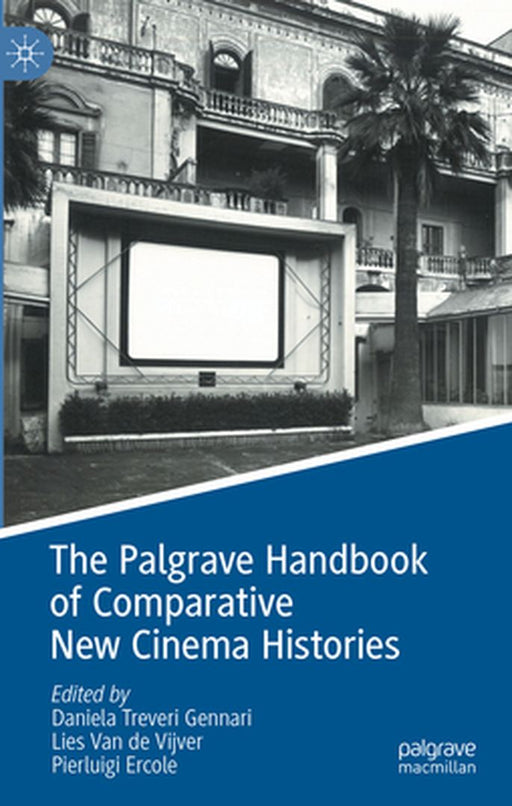 The Palgrave Handbook of Comparative New Cinema Histories by Daniela Treveri Gennari