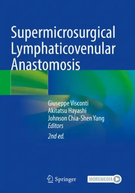 Supermicrosurgical Lymphaticovenular Anastomosis by Giuseppe Visconti