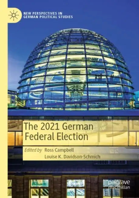 The 2021 German Federal Election by Ross Campbell