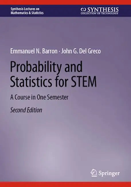 Probability And Statistics For Stem: A Course in One Semester by Emmanuel N. Barron
