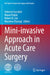 Mini-Invasive Approach in Acute Care Surgery by Federico Coccolini