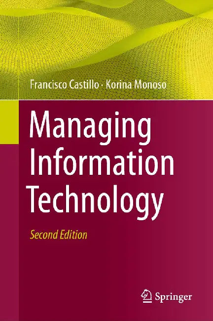 Managing Information Technology by Francisco Castillo