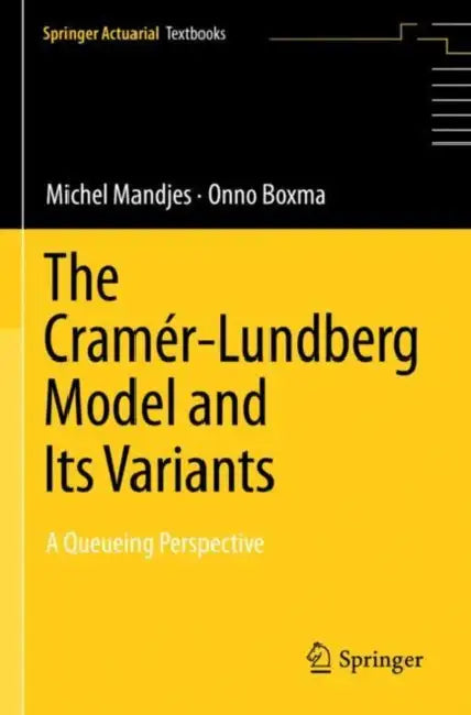 The Cram??r Lundberg Model and Its Variants: A Queueing Perspective by Michel Mandjes