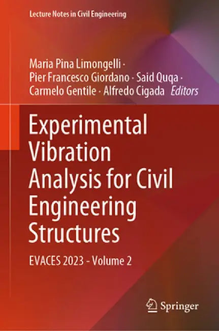 Experimental Vibration Analysis for Civil Engineering Structures: Evaces 2023 - Volume 2 by Maria Pina Limongelli