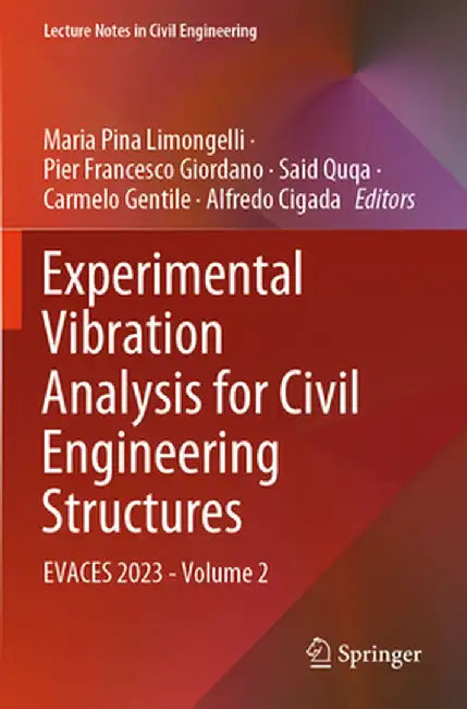 Experimental Vibration Analysis for Civil Engineering Structures: Evaces 2023 - Volume 2 by Maria Pina Limongelli
