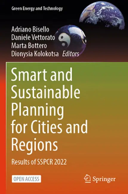Smart and Sustainable Planning for Cities and Regions: Results of Sspcr 2022 by Adriano Bisello